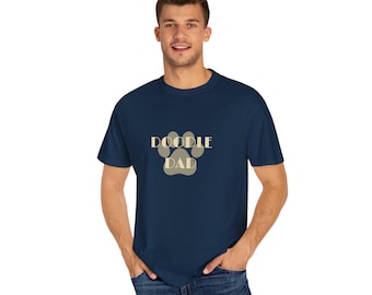 Doodle Dad T-Shirt - Unisex Garment-Dyed Tee, Father's Day Gift, Dog Lover Apparel, Fun Pet Parent Shirt, Casual Style Top
