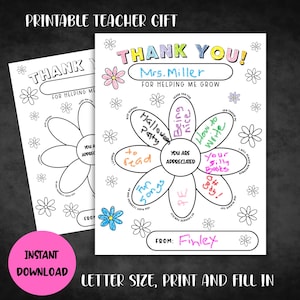 May include: Printable teacher appreciation gift in the shape of a flower with a thank you message and space to write in reasons why the teacher is appreciated. The text says "Thank You! Mrs. Miller for helping me grow".
