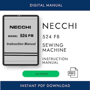 May include: Digital manual for a Necchi 524 FB sewing machine. The image shows the Necchi logo, model number, and the words "Instruction Manual". The manual is 24 pages and available as an instant PDF download.