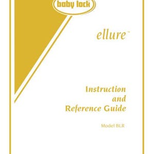 Baby Lock Sewing Machine Ellure BLR User Manual Babylock User Manual Babylock User Manual Digital Download