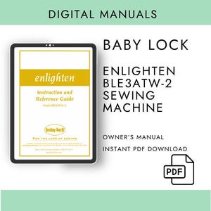 Baby Lock Enlighten BLE3ATW-2 Sewing Machine Manual – PDF Digital Download