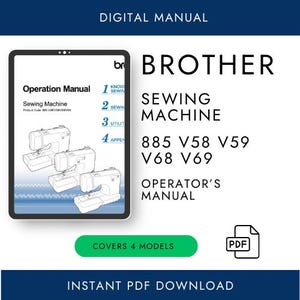 May include: Digital manual for Brother sewing machines. The image shows a tablet displaying the operation manual, with the text "Operation Manual" and "Sewing Machine." The manual covers models 885 V58 V59 V68 V69. The image also includes the text "Instant PDF Download."