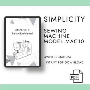 Puede incluir: Imagen digital de un manual de instrucciones de máquina de coser Simplicity para el modelo MAC10. El manual se muestra en una tableta, con el dibujo lineal de la máquina de coser. El texto dice "Owners Manual, Instant PDF Download."