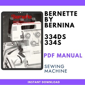Op de afbeelding: Een digitale PDF-handleiding voor de Bernette by Bernina 334DS en 334S naaimachine. De omslag toont een zwart-witafbeelding van de witte lockmachine met meerdere garenklossen en een stuk stof met een zwart abstract patroon.