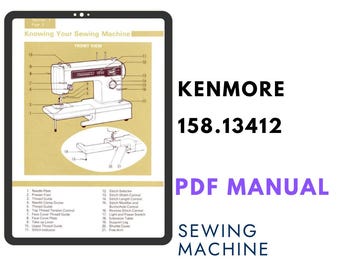 Kenmore 158.13412 Nähmaschine Anleitung PDF – Einfädelanleitung, Einrichtung & Bedienungsanleitung