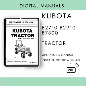 Kubota B2710 B2910 & B7800 Tractor Operator Manual – PDF Digital Download