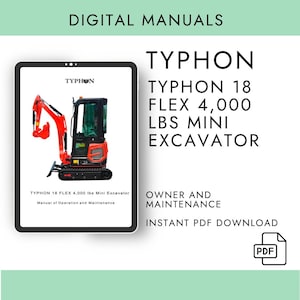 TYPHON 18 FLEX 4,000 lbs Mini Excavator Operator and Maintenance PDF Digital Manual