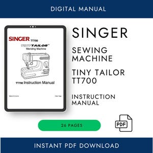 May include: Digital instruction manual for a Singer Tiny Tailor TT700 sewing machine. The manual cover is displayed on a tablet. The manual is 26 pages and available as an instant PDF download.