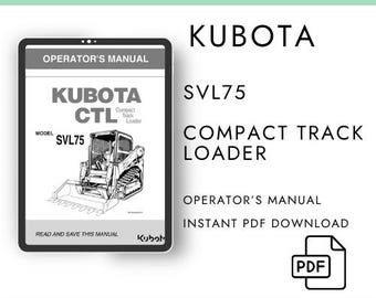 Kubota SVL75 Compact Track Loader Operator Manual PDF – Controls, Maintenance & Operation Guide