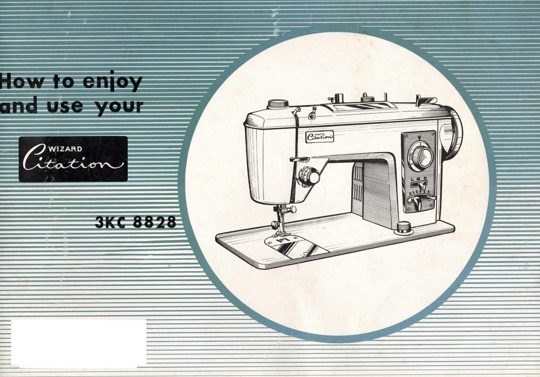 Sewing Machine Reference Guide Wizard Citation 3KC 8828 Sewing Machine Instruction Manual PDF | User ...