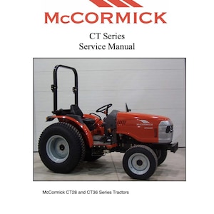 May include: A red McCormick CT Series tractor with black tyres and a silver front. The image is from a service manual and includes the text "McCormick CT28 and CT36 Series Tractors" and "JULY 2007". The McCormick logo is at the top.