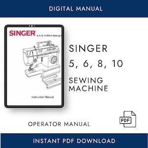 Singer 5 6 8 10 Sewing Machine Manual PDF | Digital Download Instruction Guide