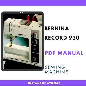 Manual da Máquina de Costura Bernina Record 930 em PDF – Guia de Instruções para Enfiar a Linha, Configurar e Modelos Vintage