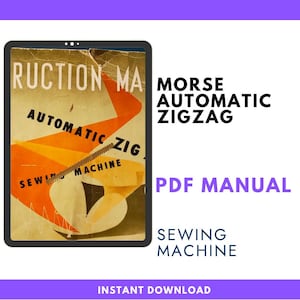 Pode incluir: Um manual PDF digital para uma máquina de costura Morse Automatic Zigzag. A capa apresenta um design vintage com formas geométricas laranja e amarelas e o texto "RUCTION MA AUTOMATIC ZIG SEWING MACHINE". O texto adicional inclui "MORSE AUTOMATIC ZIGZAG" e "PDF MANUAL".