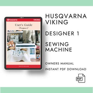 May include: A digital tablet displays the Husqvarna Viking Designer 1 sewing machine user's guide. The tablet is red and black, with the text "User's Guide Designer 1". The text "Husqvarna Viking Designer 1 Sewing Machine" is also displayed.