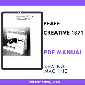 Könnte beinhalten: Digitales PDF-Handbuch für eine Pfaff Creative 1371 Nähmaschine. Das Bild zeigt ein Schwarz-Weiß-Foto der Nähmaschine mit dem Text "Pfaff Creative 1371 PDF Manual Sewing Machine Instant Download".