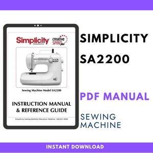 Könnte beinhalten: Eine digitale Anzeige der Bedienungsanleitung und des Referenzhandbuchs für die Nähmaschine Simplicity SA2200. Das Cover zeigt eine weiße Nähmaschine, das Simplicity-Logo und den Text Simplicity Sewing Machine Education Helpline 636-651-0030.