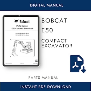 Puede incluir: Manual digital para una excavadora compacta Bobcat E50. La portada del manual de piezas se muestra en una tableta, con el logotipo de Bobcat y un dibujo de la excavadora. El texto incluye "Parts Manual" y "Instant PDF Download."