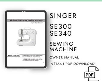 Singer SE300 SE340 Sewing and Embroidery Machine Manual PDF Digital Download