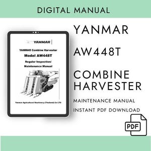 Yanmar Combine Harvester AW448T Maintenance Manual – PDF Digital Download