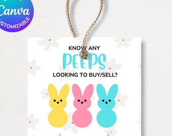 May include: A printable tag with a white background and a green grass border. The tag features three cartoon Peeps, one yellow, one pink, and one blue. The text on the tag reads "Know any Peeps looking to buy/sell?"