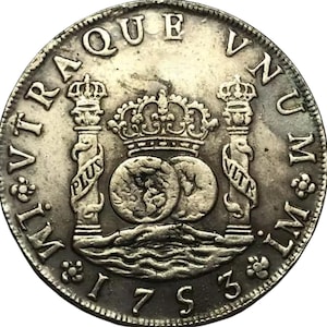 1753 Spanish Colonial 8 Reales Pillar Dollar – Silver Plated coin