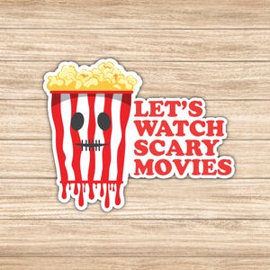 Let&#39;s Watch Scary Movies Sticker for Laptops, Tablets, Water Bottles, Mirrors and More, Horror Sticker, Available in Different Sizes