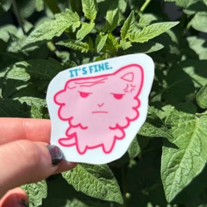 It&#39;s fine Glossy Sticker