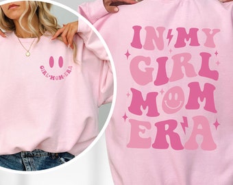 Trendy Mom Sweatshirt: In My Mom Era, Girl Mama Gift