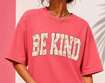 Comfort Colors® Be Kind Shirt, Motivational Teacher Tee, Choose Kindness T-Shirt, Positive Affirmation Gift, Counselor Appreciation Shirt