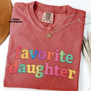 Camiseta "Favorite Daughter" de Comfort Colors, divertida camiseta gráfica familiar imagen 9