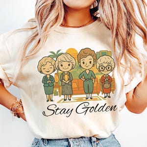 Stay Golden shirt, Golden Girls Lover Tshirt, Golden Girl Fan, 80&#39;s TV tee,Cute Golden Girl Gift, Stay Golden Long Sleeve, Retro Stay Golden