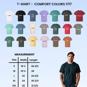 May include: A display of Comfort Colors 1717 t-shirts in various colors, including white, black, and blue jean. The image also shows a measurement chart with sizes S to 2XL, and a man wearing a dark green t-shirt. The text "T-SHIRT - COMFORT COLORS 1717" is at the top.