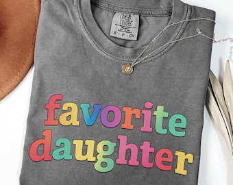 Camiseta "Favorite Daughter" de Comfort Colors, divertida camiseta gráfica familiar