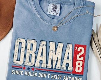 Funny Political Tee, Obama 2028 Since Rules Dont Exist Anymore Shirt, Retro Election Parody Tee, Liberal Humor Gift For Progressive Democrat