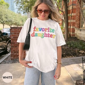 Camiseta "Favorite Daughter" de Comfort Colors, divertida camiseta gráfica familiar imagen 8