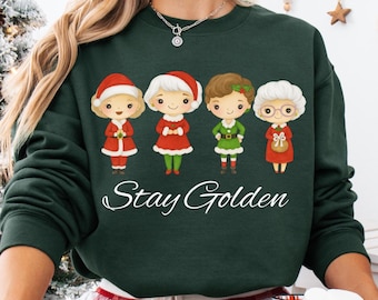 Stay Golden Christmas Sweatshirt, Funny Holiday Comfort Colors T Shirt, Golden Girls Xmas Graphic Tee, Retro Festive Santa Elf Shirt