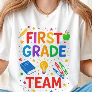 First Grade Team Shirt, First Grade Sweatshirt, Back To School Shirt, First Day Of School Shirt, First Grade Teacher Shirt, Kindergarten