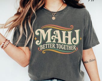 Mahj Better Together Shirt, Comfort Colors Mahjong Shirt, Retro Mah Jongg Tee, Mahjong Player Gift, Mahj Club Shirt, Mahjong Lover Gift