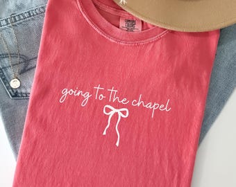 Comfort Colors Going to the Chapel Shirt: Bride Wedding Day Outfit