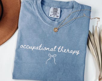 Occupational Therapy Comfort Colors Shirt: OT Gift, Doctor Tee