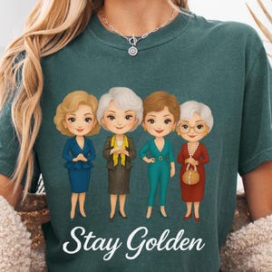 Stay Golden T-Shirt: Retro Golden Girls Fan Tee