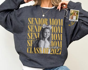 Custom Photo Senior Mom 2027 Sweatshirt, Personalized Class of 2027 Hoodie, Senior Mom Crewneck, Graduation Mom Gift High School Senior Gift