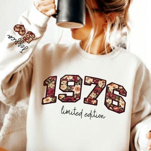 1976 Floral Birthday Sweatshirt Shirt Hoodie: 50th Birthday Gift