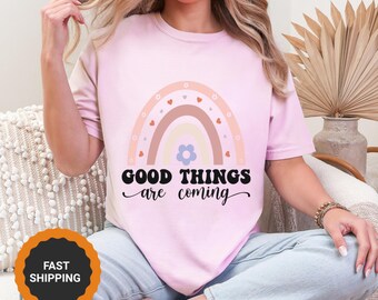 Good Things Are Coming Retro Inspirational Shirt, Motivational Shirt, Self Love Shirt, Positivity Shirt, Encouragement