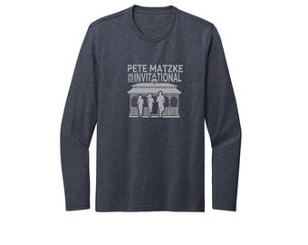 Pete Matzke Invitational long sleeve XS to 2XL DT8003