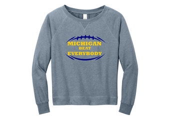 Michigan beat everybody National Champions women's cut long sleeve featherweight crewneck  tshirt  cut custom personalized football DT572