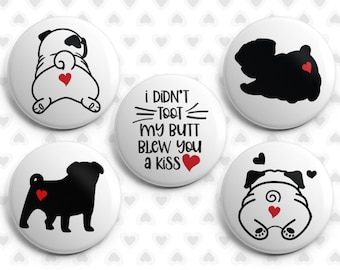 I Didn't Toot My Butt Blew You A Kiss Pugs Magnet Set - 5 - 1" Magnets