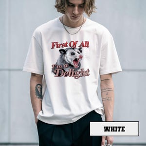 Funny Possum &quot;First of All, I&#39;m a Delight&quot; Shirt - Retro Comfort Colors® Tee