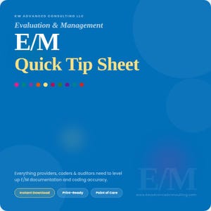 2023 Evaluation and Management Quick Tip Sheet